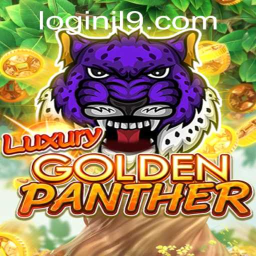 LUXURYGOLDENPANTHER Game Guide and Jl9 Com Login